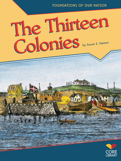 Title details for Thirteen Colonies by Susan E. Hamen - Available